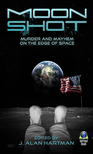 Moon Shot: Murder and Mayhem on the Edge of Space