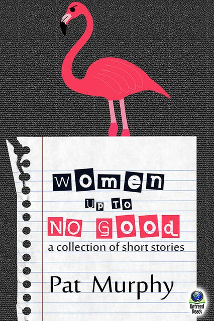 Women Up to No Good: A Collection of Short Stories