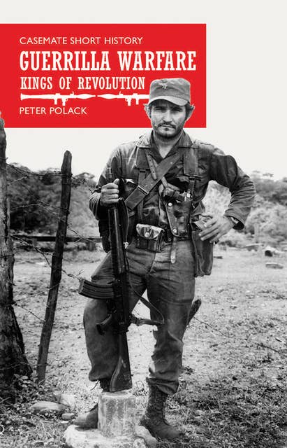 Guerrilla Warfare Kings of Revolution eBook Peter Polack