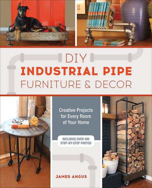 DIY Industrial Pipe Furniture & Decor: Creative Projects for Every Room of Your Home