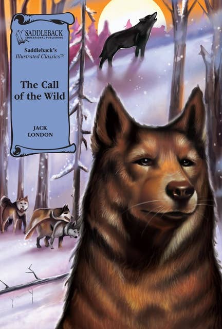 The Call of the Wild (A Graphic Novel Audio): Illustrated Classics