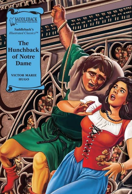 The Hunchback of Notre Dame: Illustrated Classics