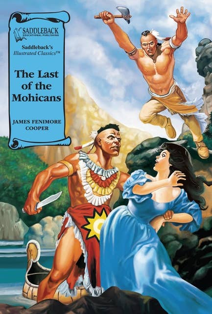 The Last of the Mohicans: Illustrated Classics
