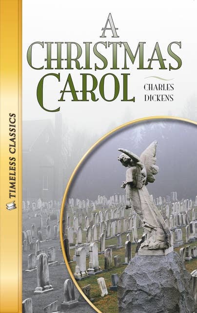 A Christmas Carol: Timeless Classics