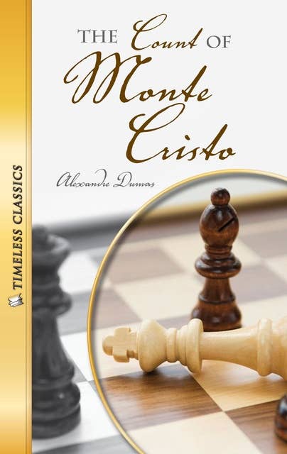 The Count of Monte Cristo: Timeless Classics