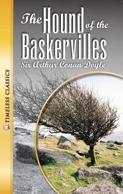 The Hound of the Baskervilles: Timeless Classics