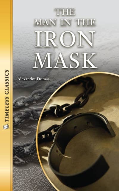 The Man in the Iron Mask: Timeless Classics