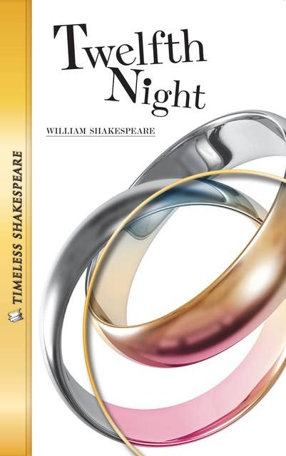 Twelfth Night: Timeless Shakespeare