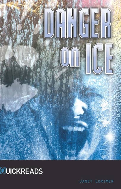 Danger on Ice: Quickreads