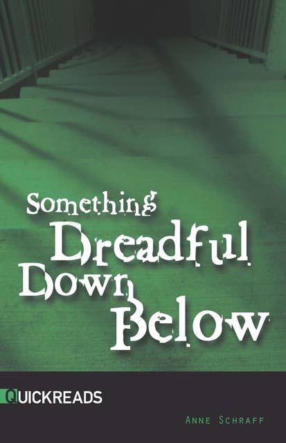Something Dreadful Down Below: Quickreads