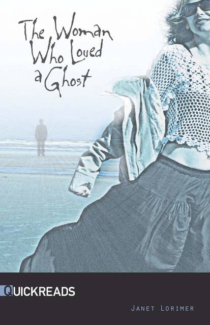 The Woman Who Loved a Ghost: Quickreads