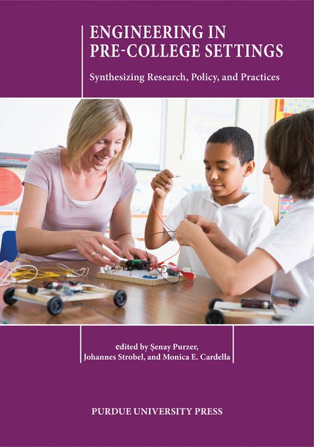 Engineering in Pre-College Settings: Synthesizing Research, Policy, and Practices