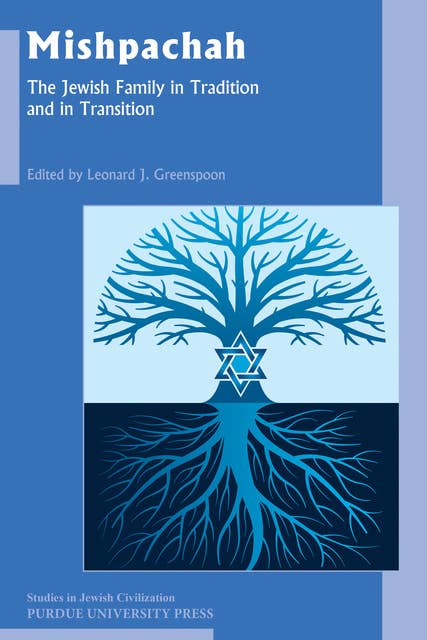Mishpachah: The Jewish Family in Tradition and in Transition
