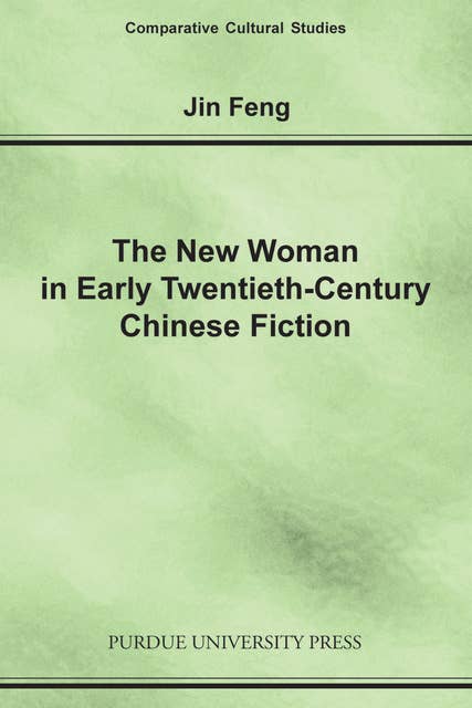 New Woman in Early Twentieth-Century Chinese Fiction