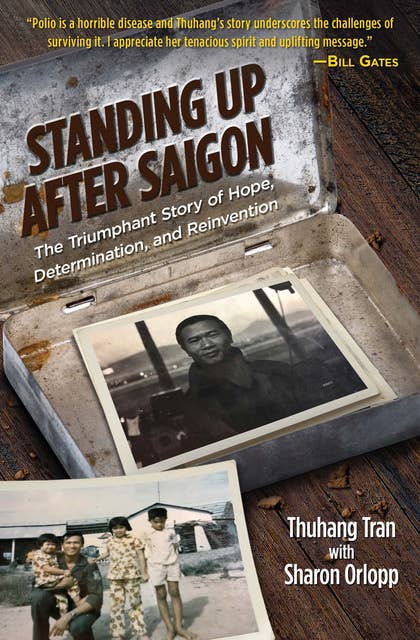 Standing Up After Saigon: The Triumphant Story of Hope, Determination, and Reinvention