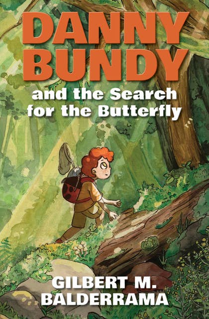 Danny Bundy and the Search for the Butterfly