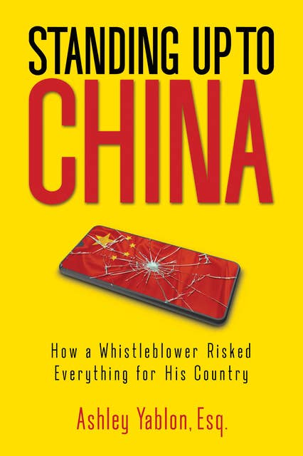 Standing Up to China: How a Whistleblower Risked Everything for His Country