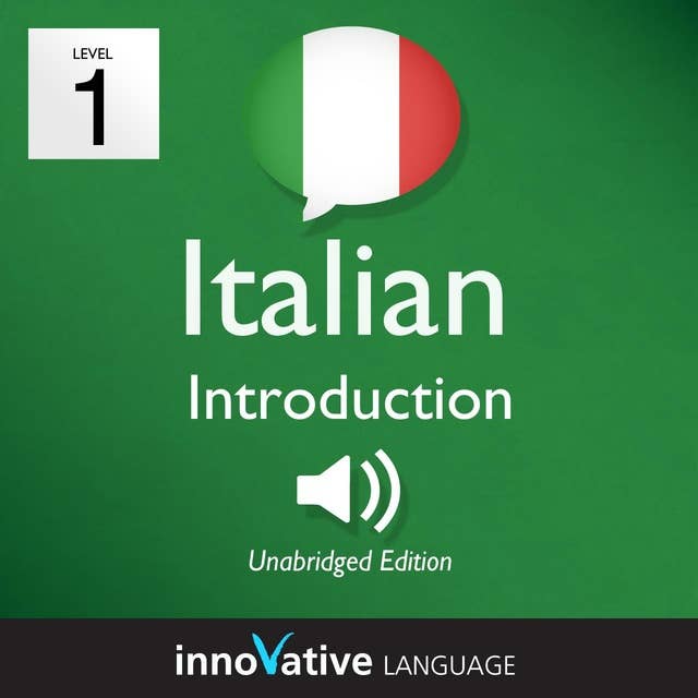 Learn Italian - Level 1: Introduction to Italian: Volume 1: Lessons 1-25 by Innovative Language Learning