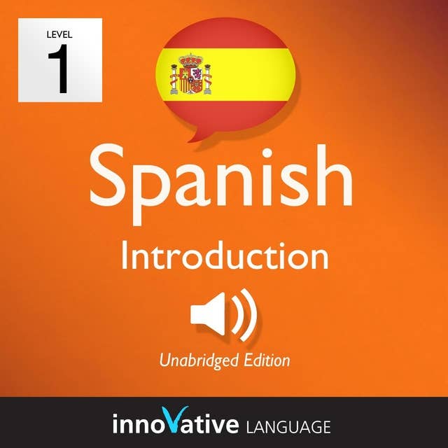 Learn Spanish – Level 1: Introduction to Spanish: Volume 1: Lessons 1-25