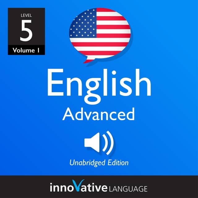 Learn English - Level 5: Advanced English, Volume 1: Lessons 1-50