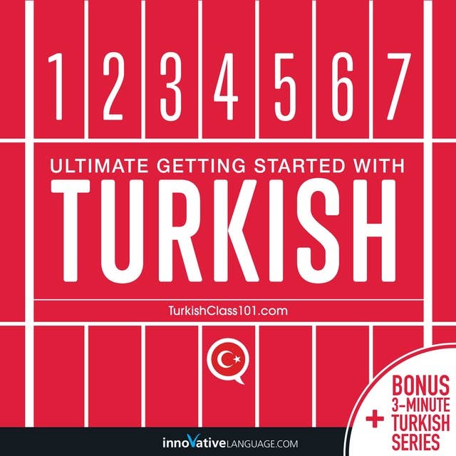 Learn Turkish: Ultimate Getting Started with Turkish