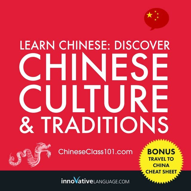 Learn Chinese: Discover Chinese Culture & Traditions