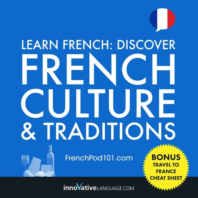 Learn French: Discover French Culture & Traditions
