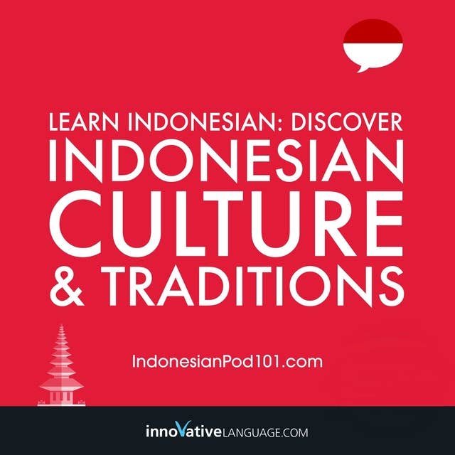 Learn Indonesian: Discover Indonesian Culture & Traditions