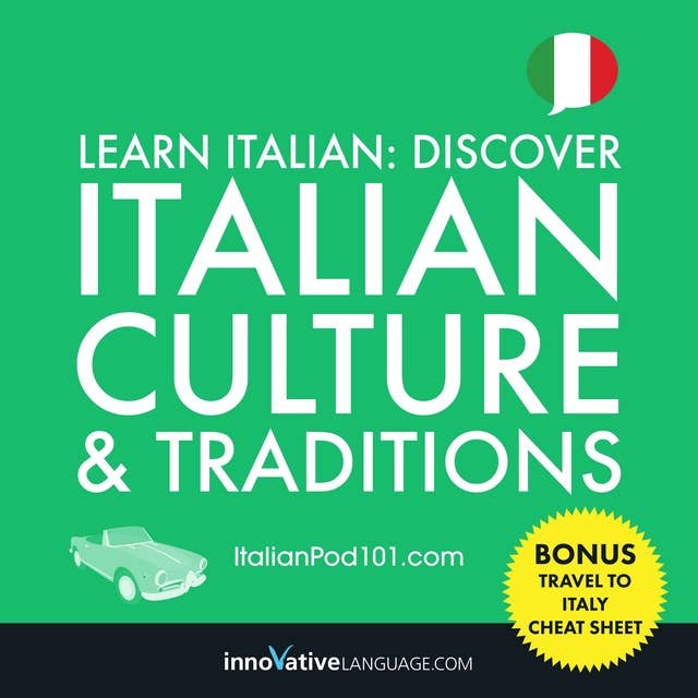 Learn Italian: Discover Italian Culture & Traditions
