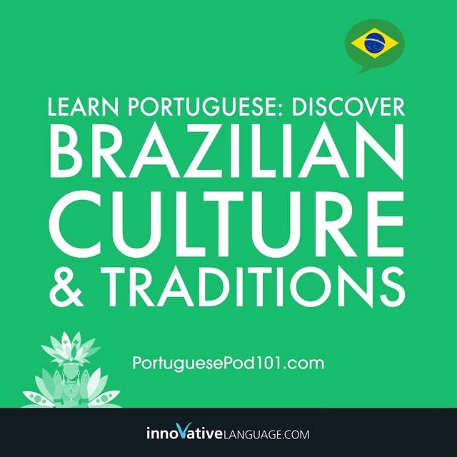 Learn Portuguese: Discover Brazilian Culture & Traditions