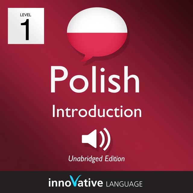 Learn Polish - Level 1: Introduction to Polish: Volume 1: Lessons 1-25