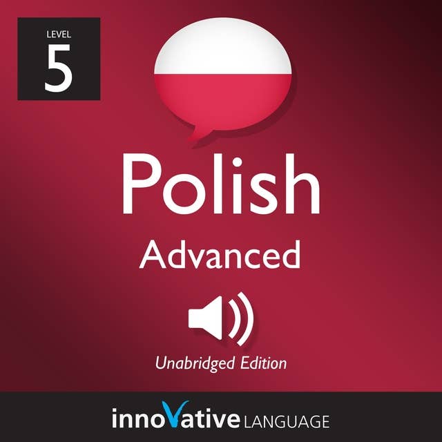 Cover for Learn Polish - Level 5: Advanced Polish: Volume 1: Lessons 1-25