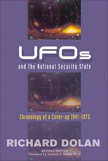 UFOs and the National Security State: Chronology of a Cover-up, 1941–1973