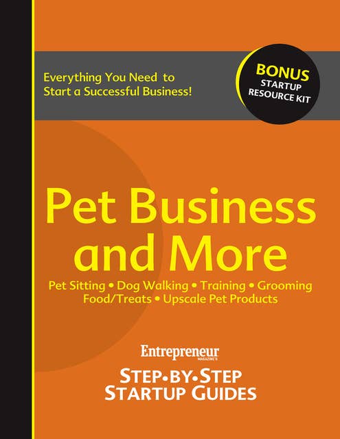 Pet Business and More: Step-by-Step Startup Guide