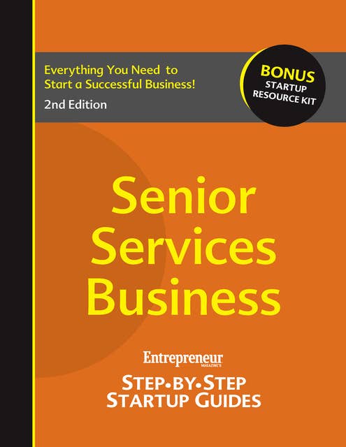 Senior Services Business: Step-by-Step Startup Guide