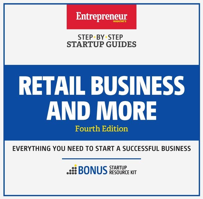 Retail Business and More: Step-by-Step Startup Guide