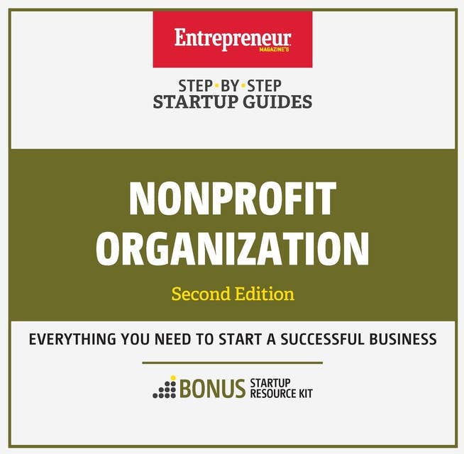 Nonprofit Organization: Step-By-Step Startup Guide