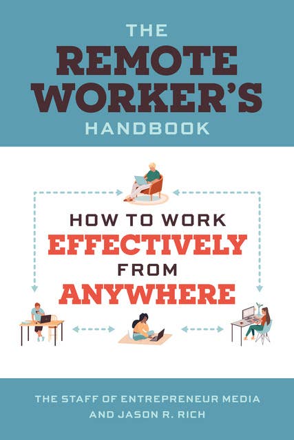 The Remote Worker's Handbook: How to Work Effectively from Anywhere