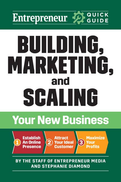 Building, Marketing, and Scaling Your New Business