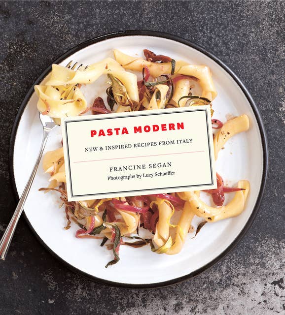 Pasta Modern: New & Inspired Recipes from Italy