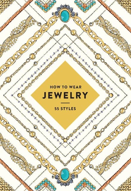 How to Wear Jewelry: 55 Styles