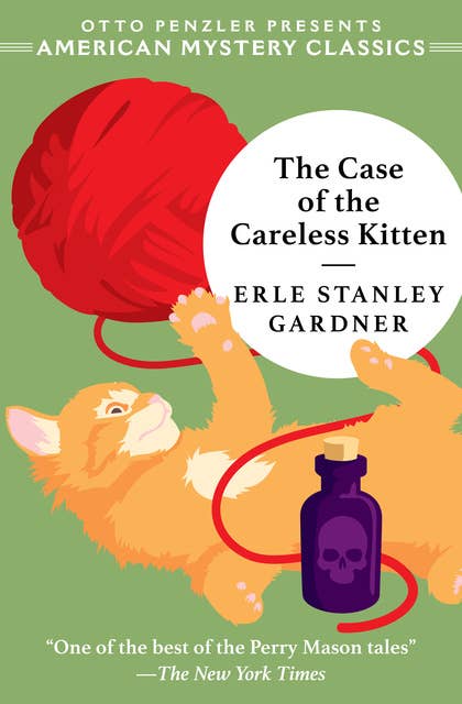 The Case of the Careless Kitten: A Perry Mason Mystery - Ebook