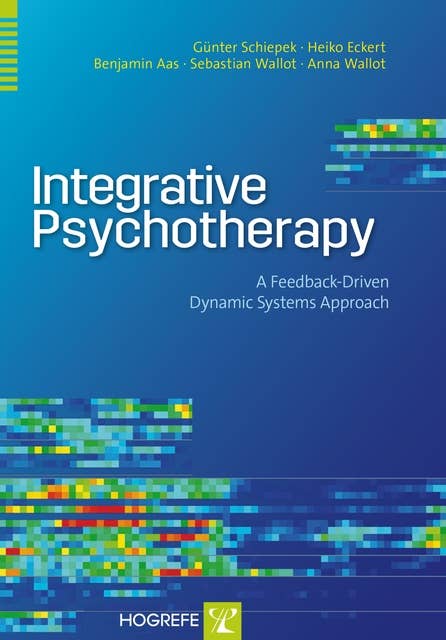 Integrative Psychotherapy: A Feedback-Driven Dynamic Systems Approach