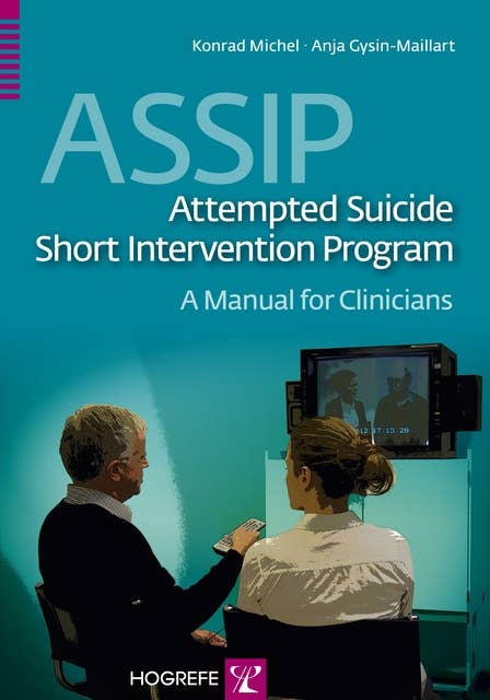 ASSIP – Attempted Suicide Short Intervention Program: A Manual for Clinicians