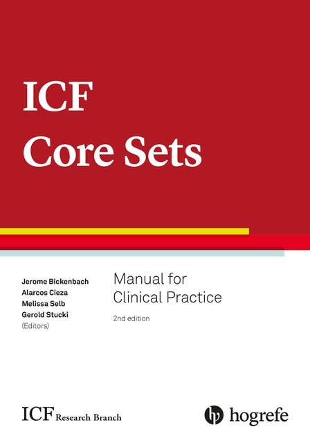 ICF Core Sets: Manual for Clinical Practice