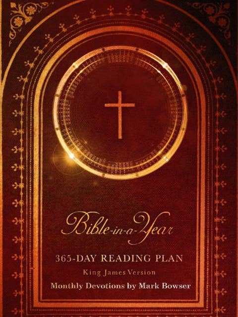 Bible in a Year: 365 Day Reading Plan King James Version of the Holy Bible from the Complete KJV