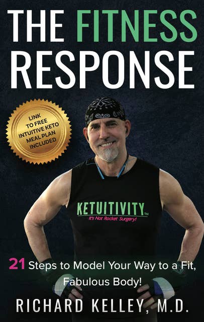 Cover for The Fitness Response: 21 Steps to Model Your Way to a Fit, Fabulous Body!