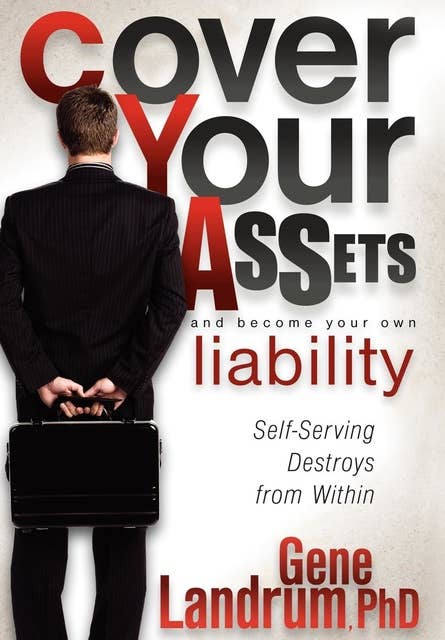 Cover Your Assets and Become Your Own Liability: Self-Serving Destroys from Within