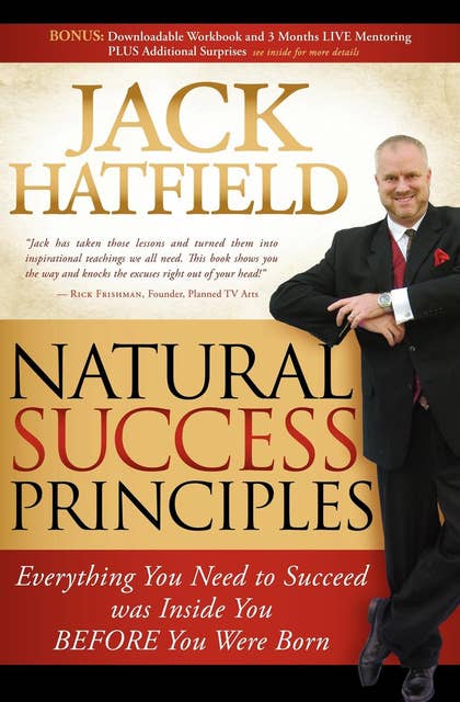 Natural Success Principles: Everything You Need to Succeed Was Inside You Before You Were Born