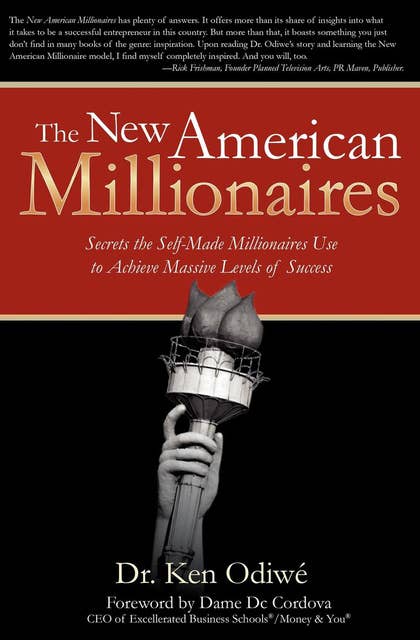 The New American Millionaires: Secrets the Self-Made Millionaires Use to Achieve Massive Levels of Success
